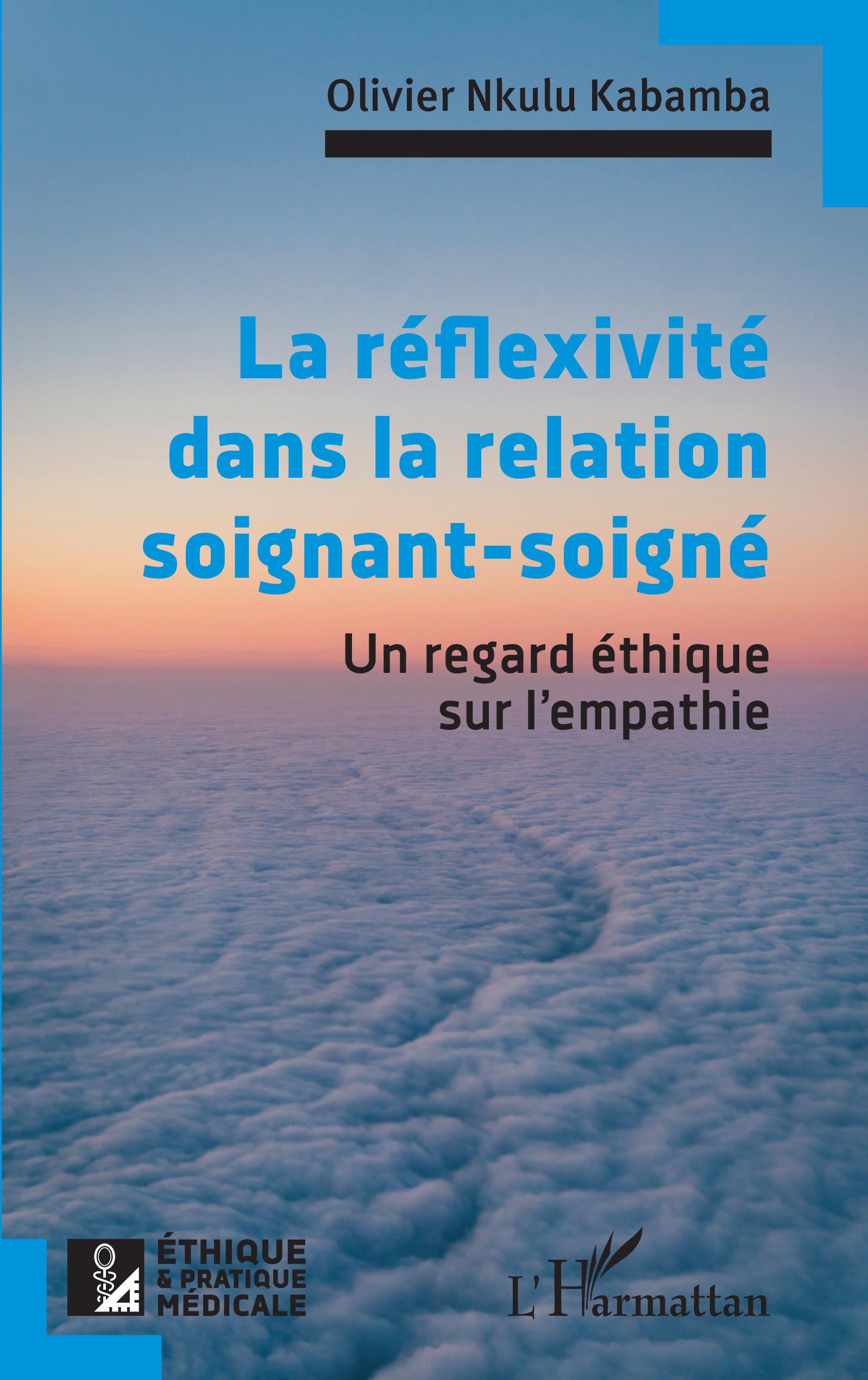 La réflexivité dans la relation soignant-soigné, Un regard éthique sur l'empathie (9782140490842-front-cover)