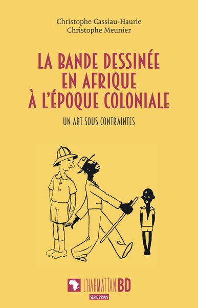 La bande dessinée en Afrique à l'époque coloniale, Un art sous contraintes (9782140496172-front-cover)