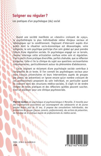 Soigner ou réguler ?, Les pratiques d'un psychologie (du) social (9782140490309-back-cover)