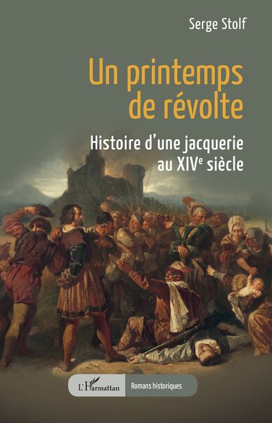 Un printemps de révolte, Histoire d’une jacquerie au XIVe siècle (9782336617091-front-cover)