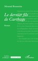 Le dernier fils de Carthage (9782336612058-front-cover)