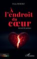 À l’endroit du cœur, Recueil de poèmes (9782336607634-front-cover)
