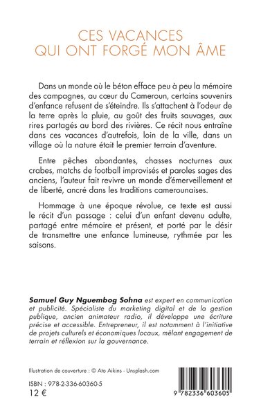Ces vacances qui ont forgé mon âme, Au coeur des cultures et traditions camerounaises (9782336603605-back-cover)