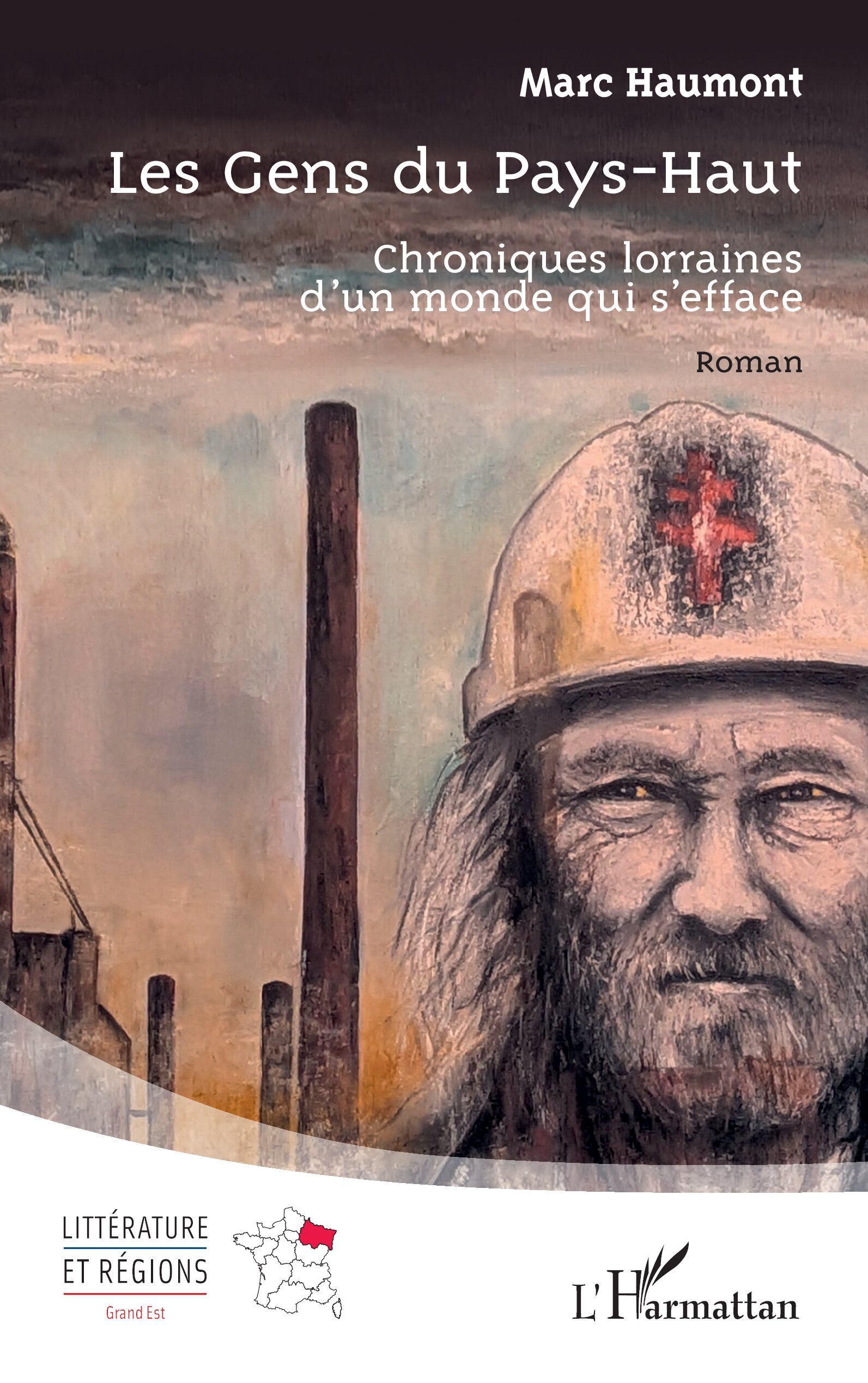 Les Gens du Pays-Haut, Chroniques lorraines d’un monde qui s’efface (9782336617183-front-cover)