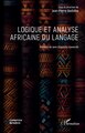 Logique et analyse africaine du langage (9782336602882-front-cover)