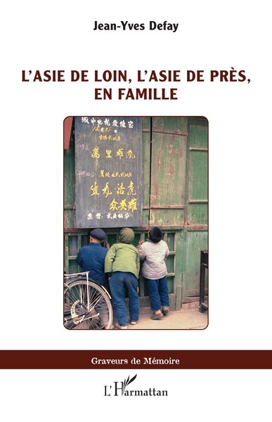 L’Asie de loin, l’Asie de près, en famille (9782336617121-front-cover)