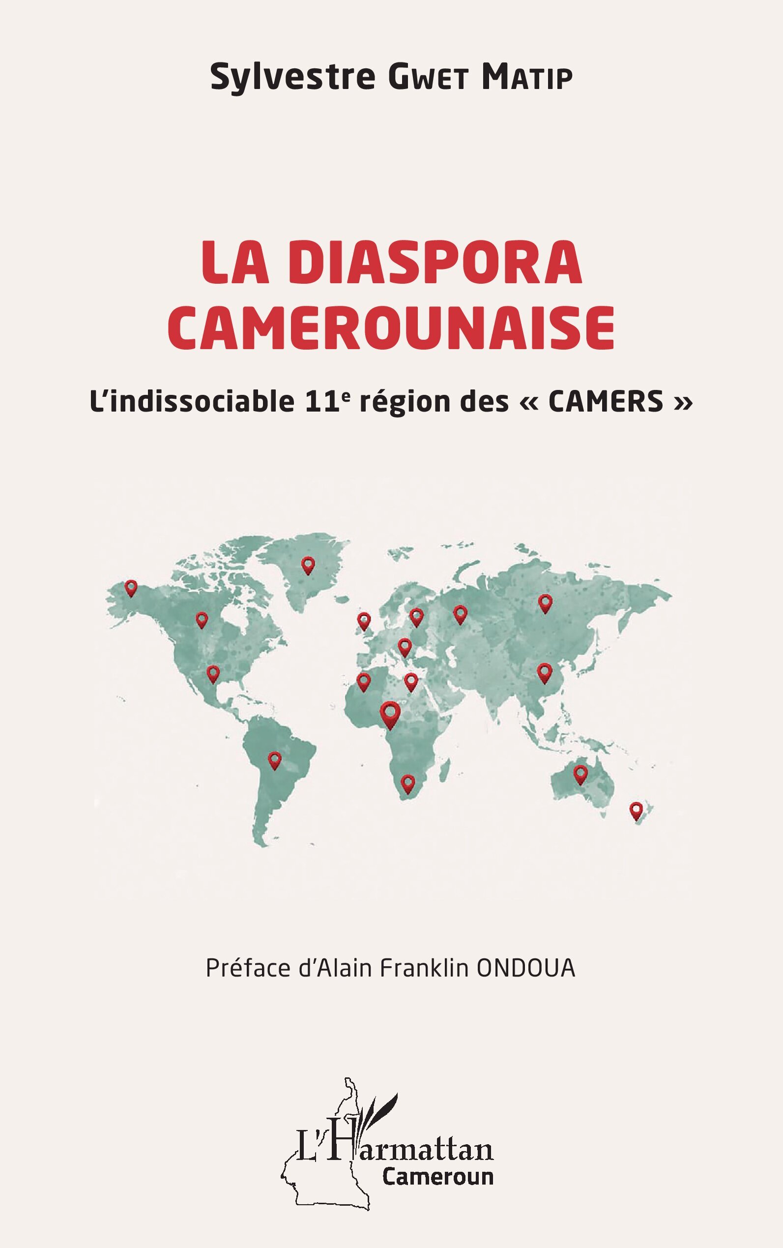 La diaspora camerounaise, L’indissociable 11e région des « CAMERS » (9782336610504-front-cover)