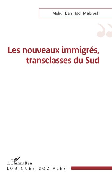 Les nouveaux immigrés, transclasses du Sud (9782336606248-front-cover)