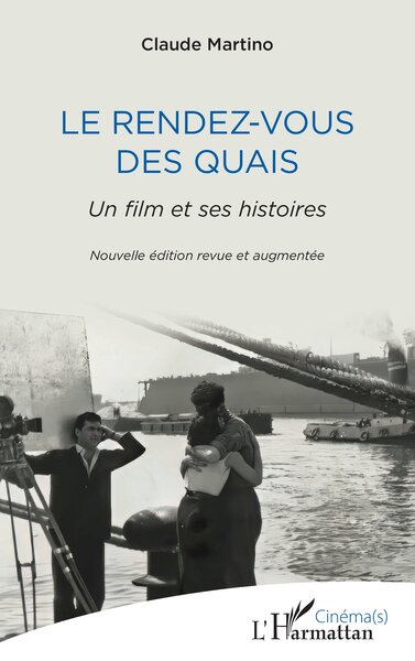 Le Rendez-vous des quais, Un film et ses histoires (9782336603780-front-cover)