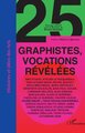 25 graphistes, vocations révélées (9782336619347-front-cover)