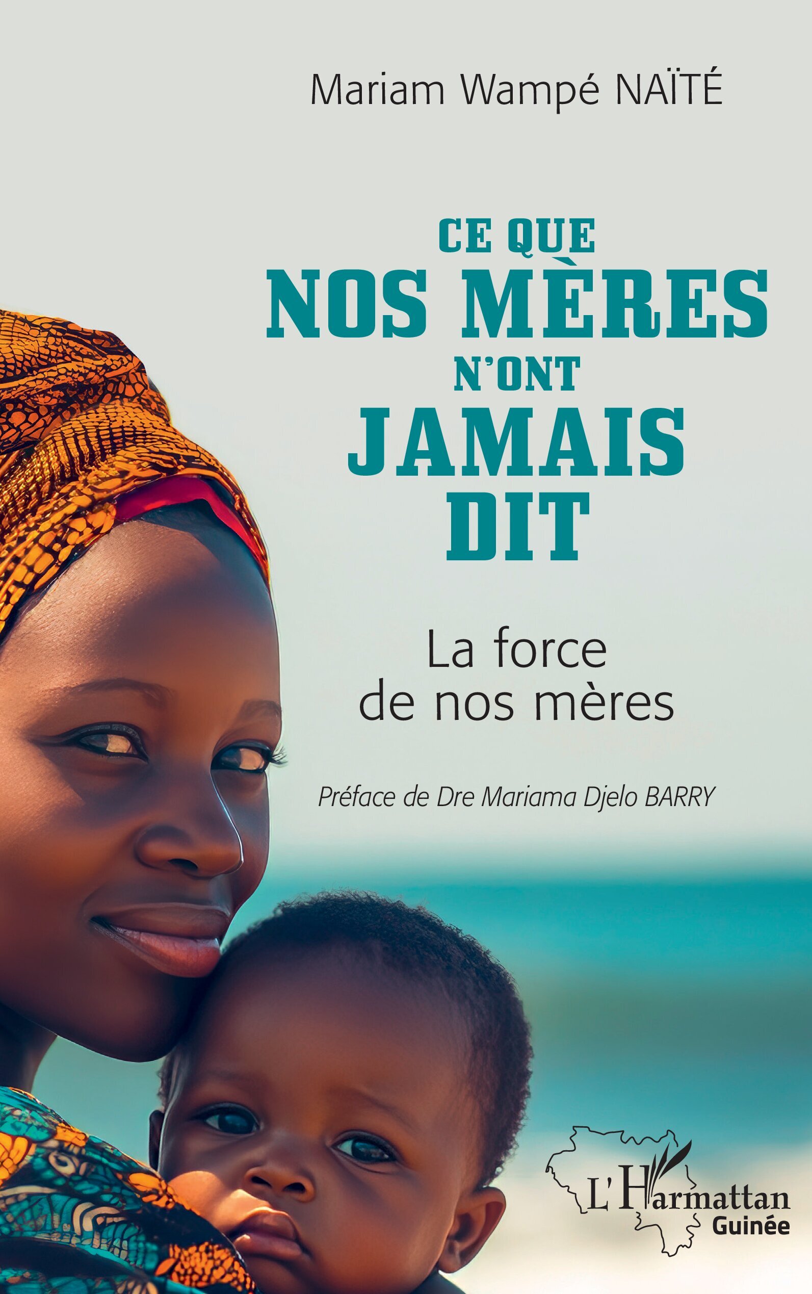 Ce que nos mères n'ont jamais dit, La force de nos mères (9782336610351-front-cover)