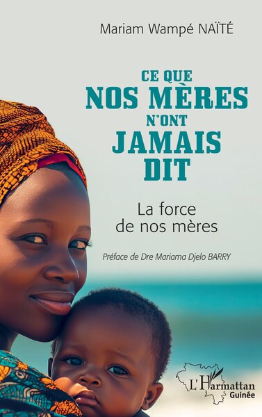 Ce que nos mères n'ont jamais dit, La force de nos mères (9782336610351-front-cover)
