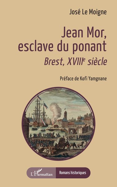 Jean Mor, esclave du ponant, Brest, XVIIIe siècle (9782336605975-front-cover)