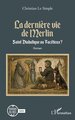 La dernière vie de Merlin, Saint Diabolique ou Facétieux ? (9782336611426-front-cover)