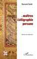 Les maîtres de la calligraphie persane (9782336613314-front-cover)
