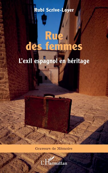 Rue des femmes, L’exil espagnol en héritage (9782336614540-front-cover)