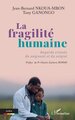 La fragilité humaine, Regards croisés du soignant et du soigné (9782336612959-front-cover)