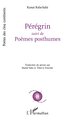 Pérégrin, suivi de Poèmes posthumes (9782336620817-front-cover)