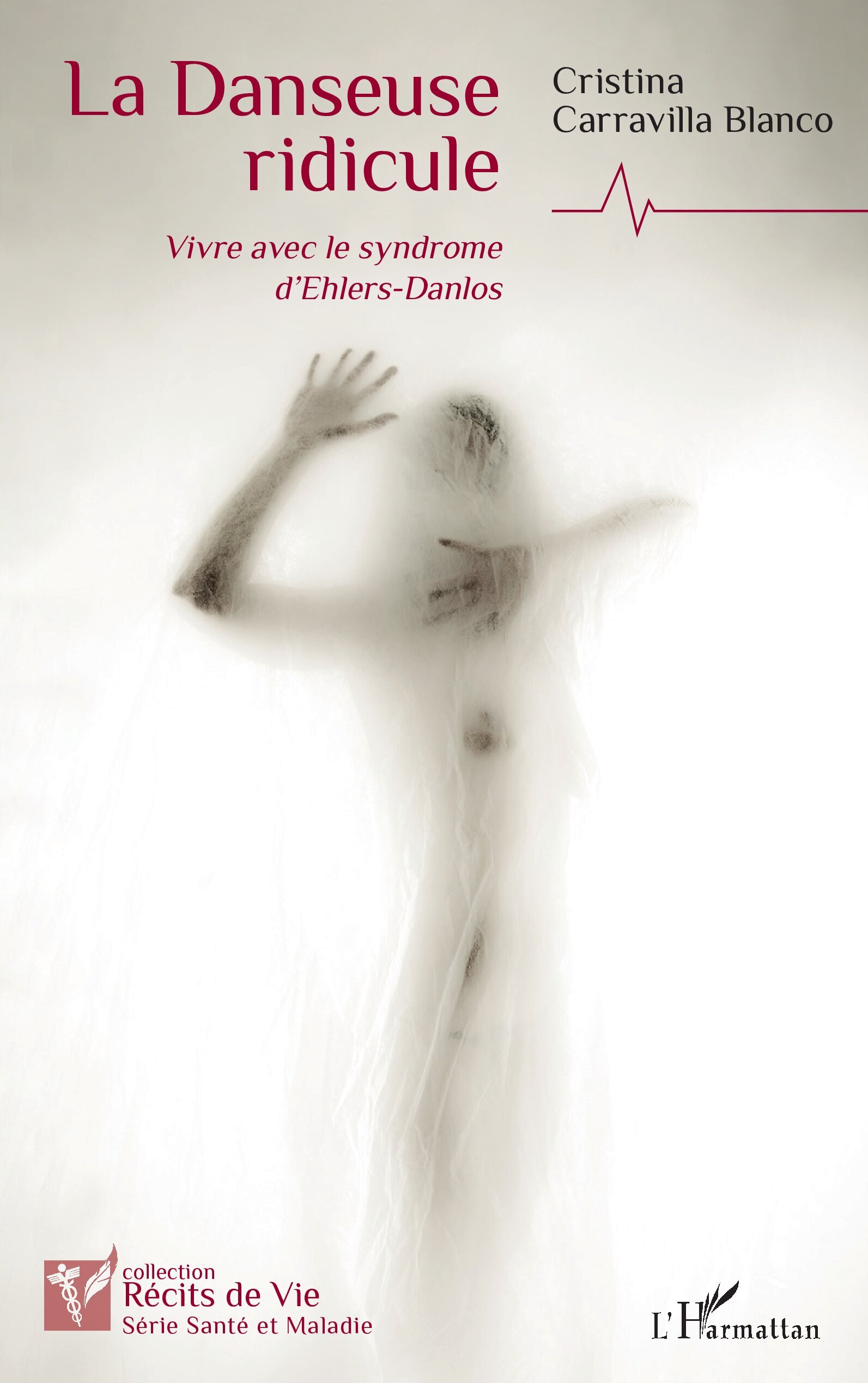 La Danseuse ridicule, Vivre avec le syndrome d’Ehlers-Danlos (9782336606484-front-cover)