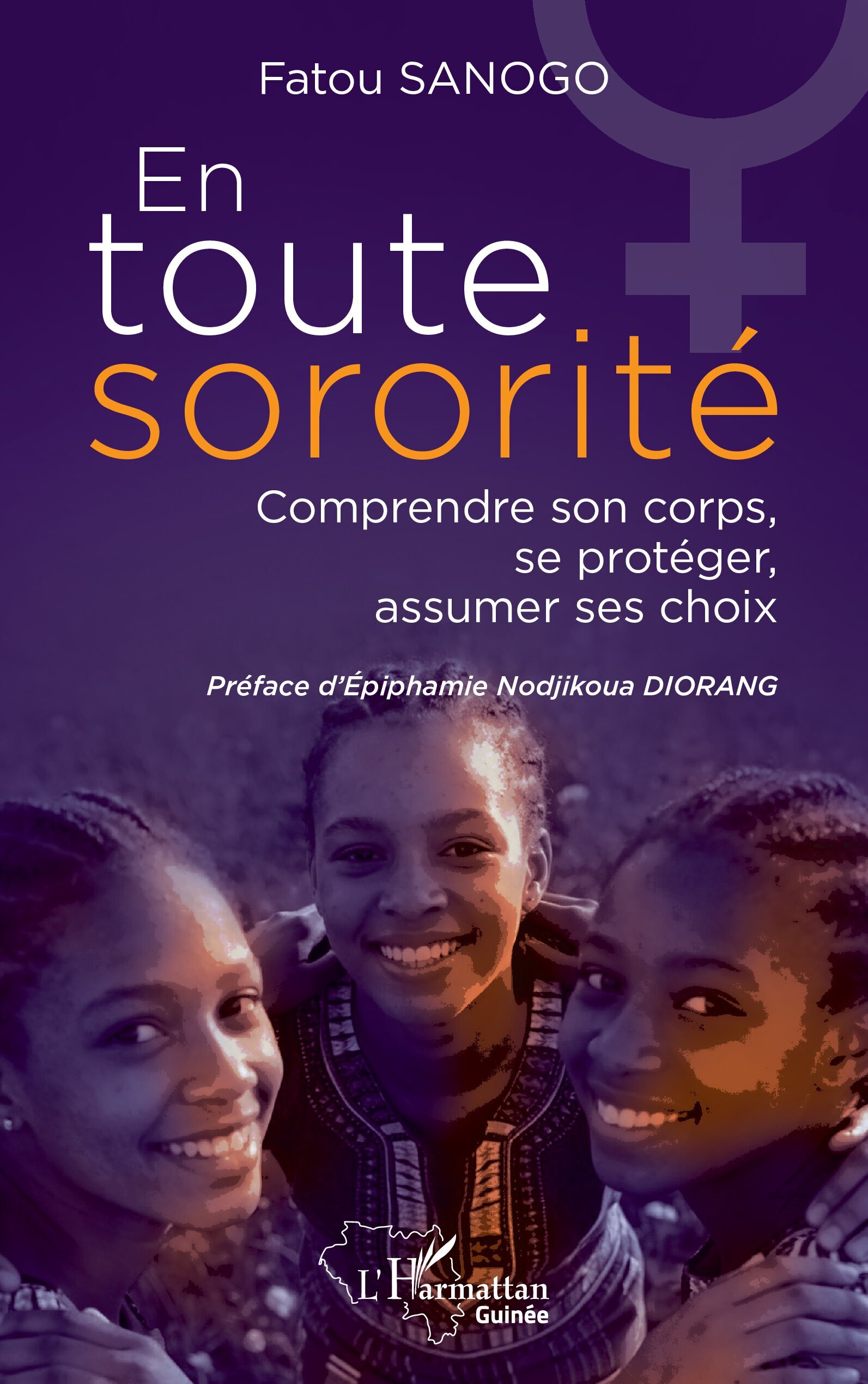 En toute sororité, Comprendre son corps, se protéger, assumer ses choix (9782336613130-front-cover)
