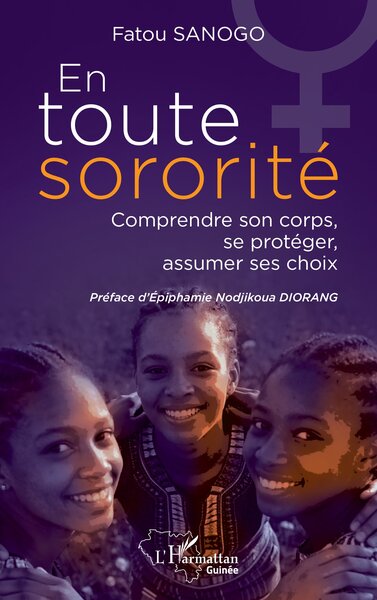 En toute sororité, Comprendre son corps, se protéger, assumer ses choix (9782336613130-front-cover)