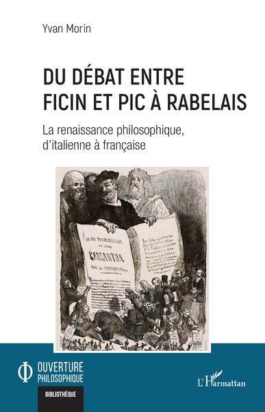 Du débat entre Ficin et Pic à Rabelais, La renaissance philosophique, d’italienne à française (9782336603360-front-cover)