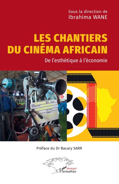 Les chantiers du cinéma africain, De l’esthétique à l’économie (9782336604237-front-cover)