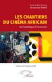 Les chantiers du cinéma africain, De l’esthétique à l’économie (9782336604237-front-cover)