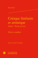 Critique littéraire et artistique, oeuvres complètes (9782406097815-front-cover)