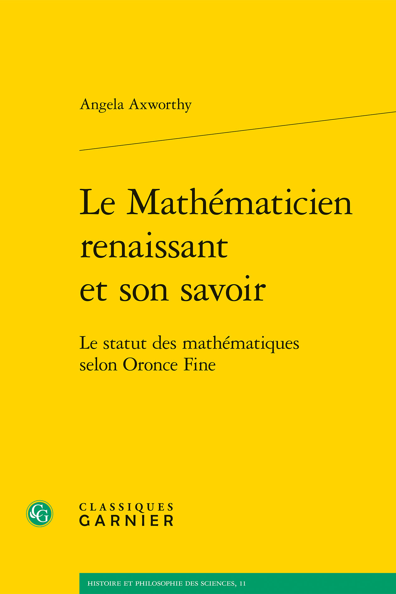 Le Mathématicien renaissant et son savoir, Le statut des mathématiques selon Oronce Fine (9782406059196-front-cover)