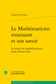 Le Mathématicien renaissant et son savoir, Le statut des mathématiques selon Oronce Fine (9782406059196-front-cover)