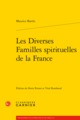Les Diverses Familles spirituelles de la France (9782406066828-front-cover)