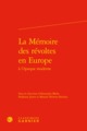 La Mémoire des révoltes en Europe (9782406082538-front-cover)