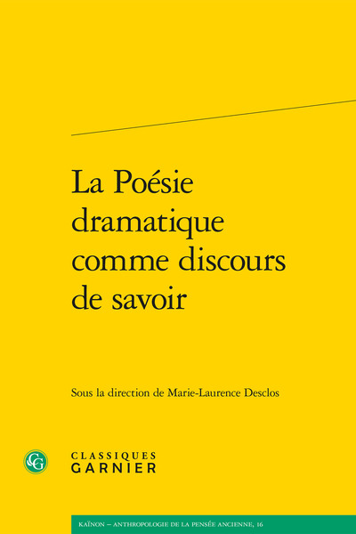 La Poésie dramatique comme discours de savoir (9782406099758-front-cover)