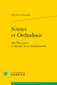 Science et Orthodoxie, Des Pères grecs à l'époque de la mondialisation (9782406068679-front-cover)