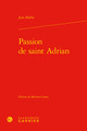 Passion de saint Adrian (9782406093435-front-cover)