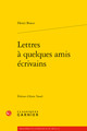 Lettres à quelques amis écrivains (9782406084143-front-cover)