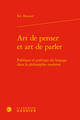 Art de penser et art de parler, Politique et poétique du langage dans la philosophie moderne (9782406087373-front-cover)