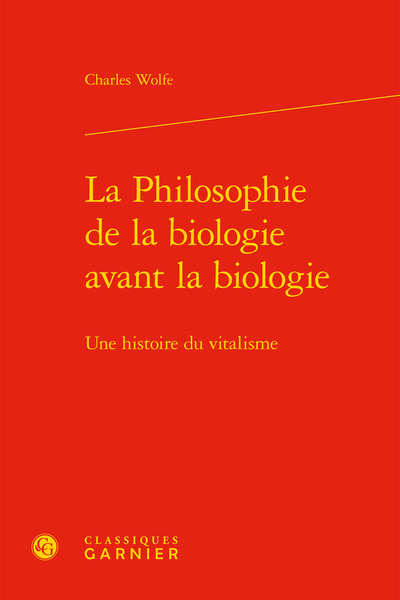 La Philosophie de la biologie avant la biologie, Une histoire du vitalisme (9782406080732-front-cover)