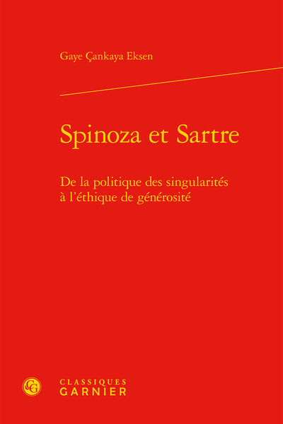 Spinoza et Sartre, De la politique des singularités à l'éthique de générosité (9782406058014-front-cover)