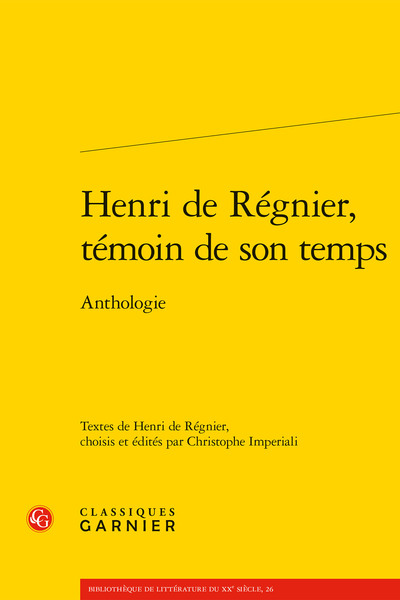 Henri de Régnier, témoin de son temps, Anthologie (9782406078128-front-cover)