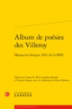 Album de poésies des Villeroy, Manuscrit français 1663 de la BNF (9782406072676-front-cover)