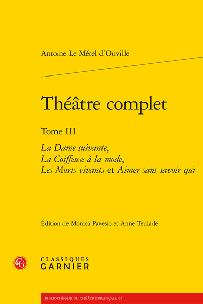 Théâtre complet, La Dame suivante, La Coiffeuse à la mode, Les Morts vivants et Aimer sans savoir qui (9782406096429-front-cover)