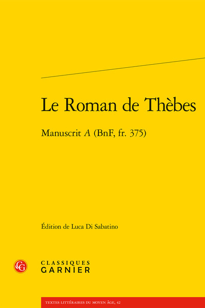 Le Roman de Thèbes, Manuscrit A (BnF, fr. 375) (9782406059684-front-cover)