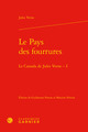 Le Pays des fourrures, Le Canada de Jules Verne - I (9782406099277-front-cover)