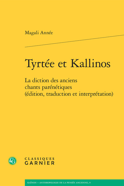 Tyrtée et Kallinos, La diction des anciens chants parénétiques (édition, traduction et interprétation) (9782406065463-front-cover)