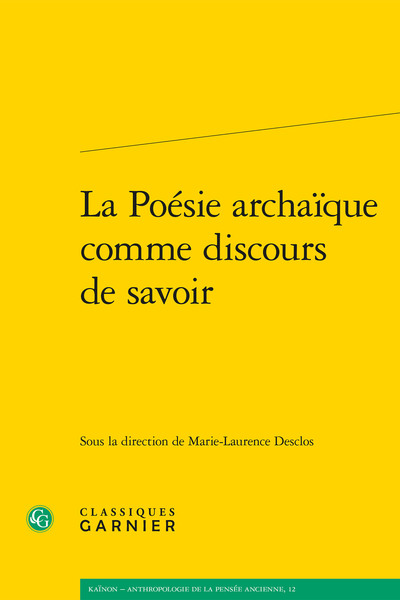 La Poésie archaïque comme discours de savoir (9782406073772-front-cover)