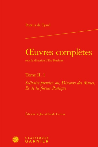 oeuvres complètes, Solitaire premier, ou, Discours des Muses, Et de la fureur Poëtique (9782406078012-front-cover)