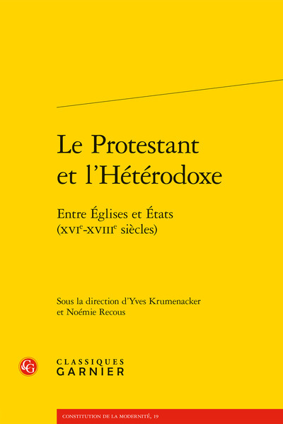 Le Protestant et l'Hétérodoxe, Entre Églises et États (XVIe-XVIIIe siècles) (9782406097020-front-cover)