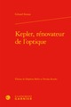 Kepler, rénovateur de l'optique (9782406080145-front-cover)